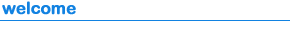 welcome